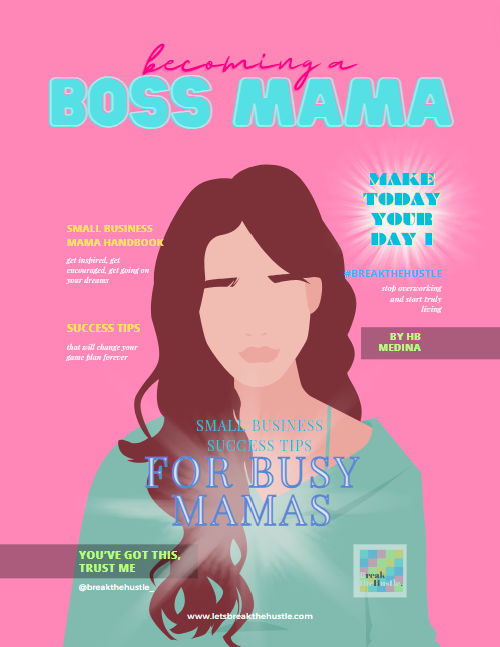 Becoming a Boss Mama - Small Business Mama Brand Development Workbook - Small Business Success Tips